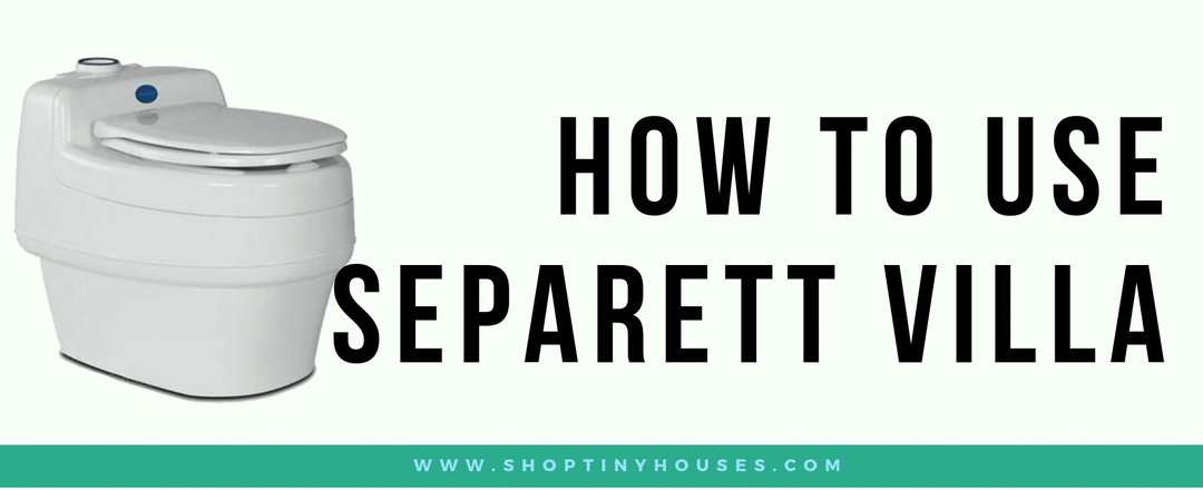 How to use the Separett Villa