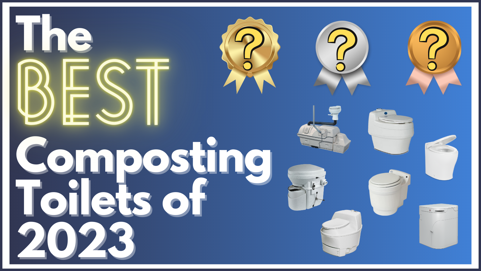 Composting Toilets: What They Are + The Best Composting Toilets of 2023